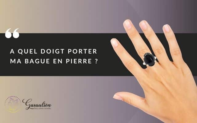 A quel doigt porter une bague avec une pierre ?
