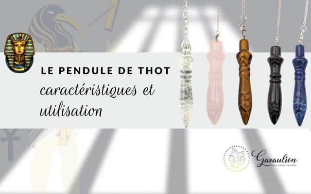 Tout savoir sur le pendule de thot : caractéristiques et utilisations
