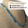 Collier en apatite qualité AA composé de véritables pierres naturelles sélectionnées pour leur éclat, leur durabilité et leur authenticité. Le choix idéal pour un achat de qualité et pour profiter des vertus traditionnellement attribuées au apatite, connues pour favoriser la motivation, l'inspiration, la communication et la confiance.