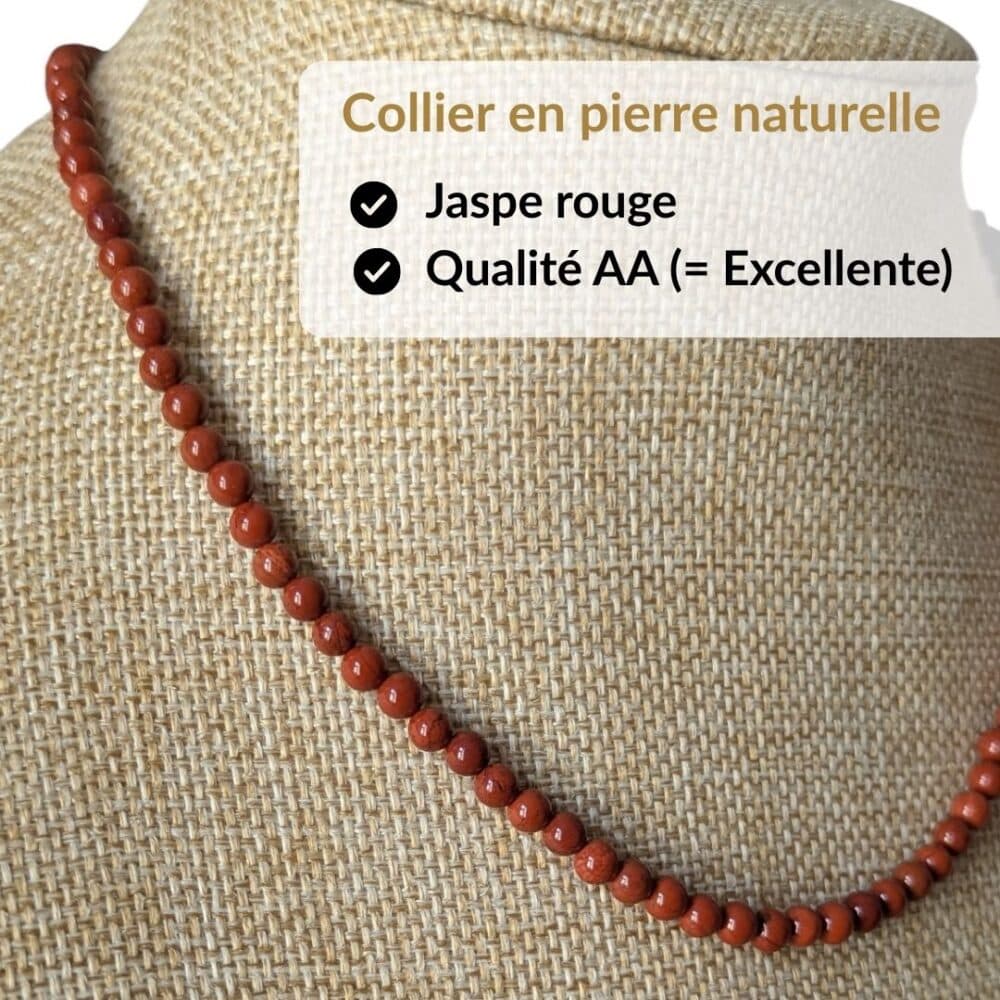 Collier en jaspe rouge qualité AA composé de véritables pierres naturelles sélectionnées pour leur éclat, leur durabilité et leur authenticité. Le choix idéal pour un achat de qualité et pour profiter des vertus traditionnellement attribuées au jaspe rouge, connues pour favoriser l'énergie, la détermination, le courage et la vitalité.