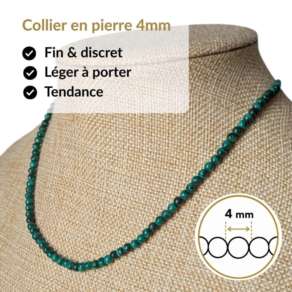 Collier en pierre naturelle malachite de 4 mm, léger, discret et agréable à porter toute la journée. Son format raffiné s'accorde facilement avec toutes vos tenues tout en vous permettant de bénéficier des vertus traditionnellement associées au malachite, réputé pour favoriser la protection, la transformation et le renouveau.