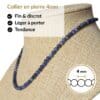 Collier en pierre naturelle sodalite de 4 mm, léger, discret et agréable à porter toute la journée. Son format raffiné s'accorde facilement avec toutes vos tenues tout en vous permettant de bénéficier des vertus traditionnellement associées au sodalite, réputé pour favoriser la communication, la confiance en soi, la logique et la sérénité.